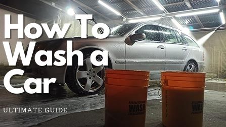 How To Wash Your Car The Right Way: COMPLETE GUIDE
