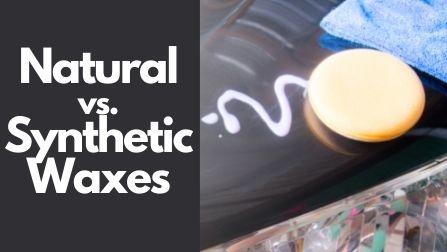 Natural Carnauba Wax vs. Synthetic Wax: Which One Is Better For Your Car?