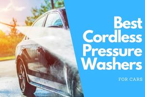 5 Best Cordless Pressure Washers For Cars