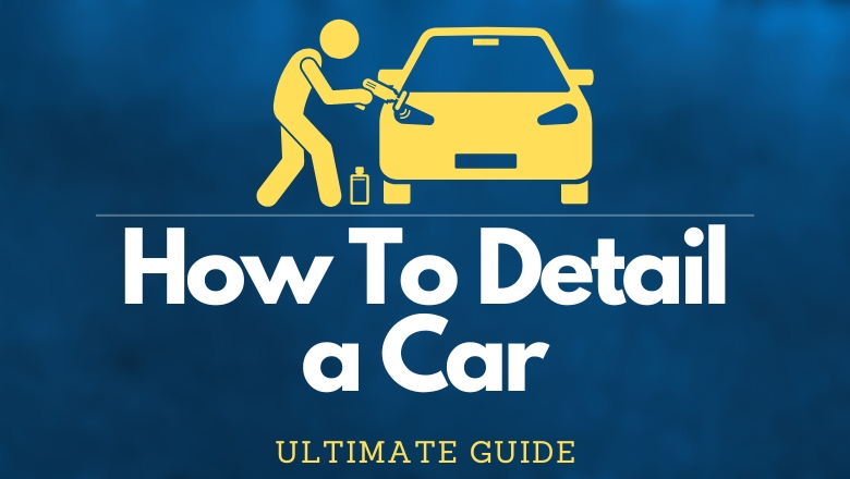 how to detail your car at home