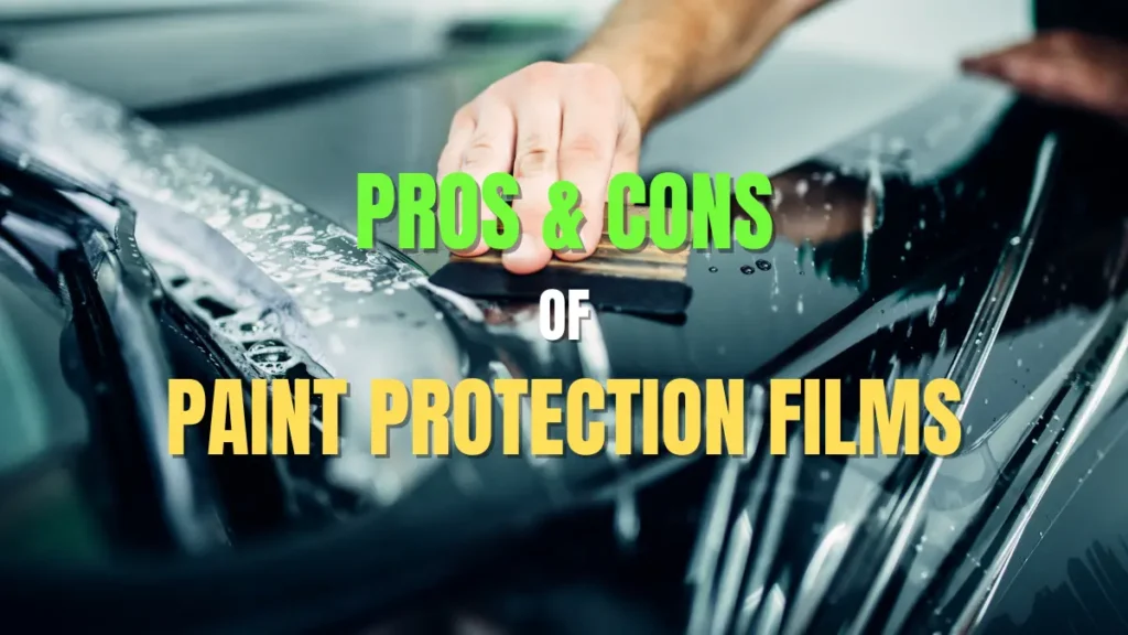 advantages and disadvantages of paint protection films